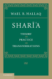 Sharī'a Theory, Practice, Transformations
