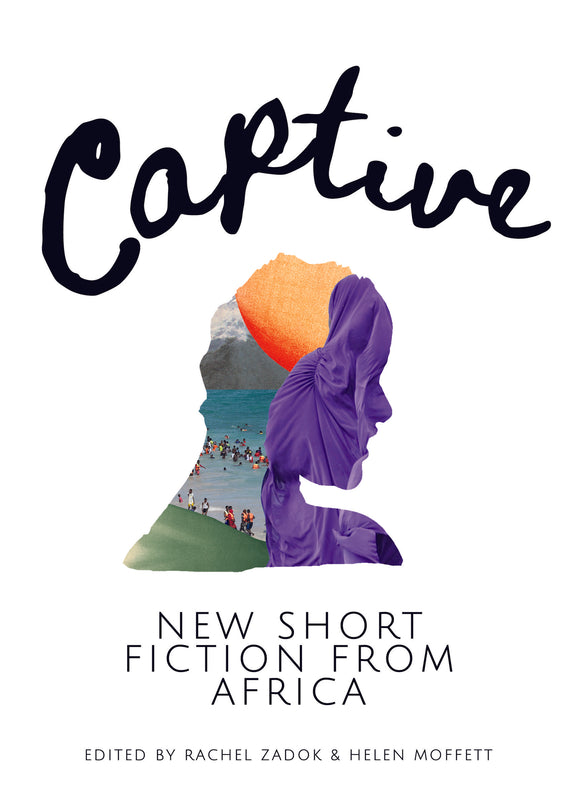 Captive: New Short Fiction from Africa