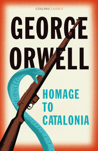 Homage to Catalonia (Collins Classics)