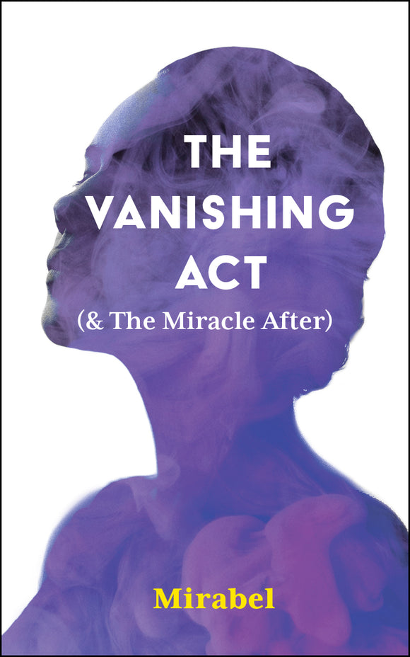 The Vanishing Act (& The Miracle After)