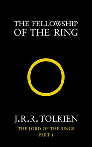 The Fellowship of the Ring (The Lord of the Rings, Book 1)