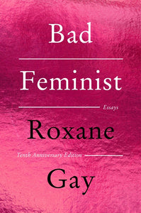 Bad Feminist [Tenth Anniversary Limited Collector's Edition]