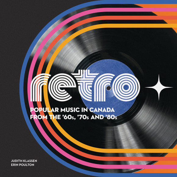 Retro ? Popular Music in Canada From the ?60s, ?70s and ?80s