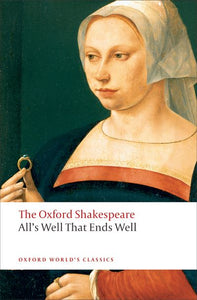 The Oxford Shakespeare:   All's Well that Ends Well