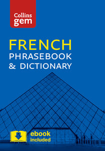 Collins French Phrasebook and Dictionary Gem Edition: Essential phrases and words in a mini, travel-sized format (Collins Gem)