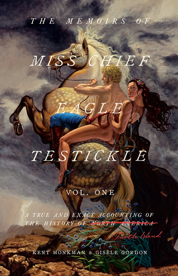 The Memoirs of Miss Chief Eagle Testickle: Vol. 1
