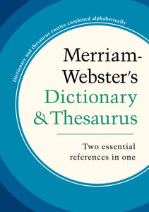 Merriam-Webster’s Dictionary and Thesaurus