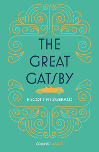 The Great Gatsby (Collins Classics)