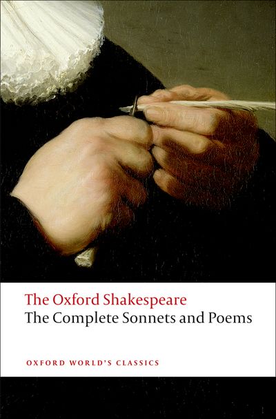 The Oxford Shakespeare:   The Complete Sonnets and Poems