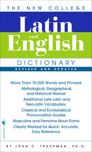 The New College Latin &amp; English Dictionary, Revised and Updated