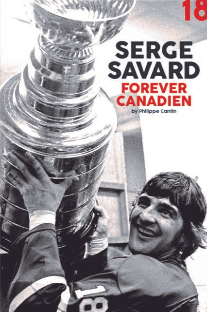 Serge Savard : Forever Candien