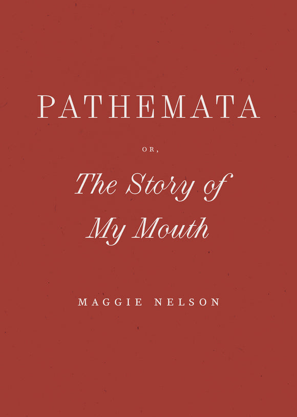 Pathemata, Or, The Story of My Mouth