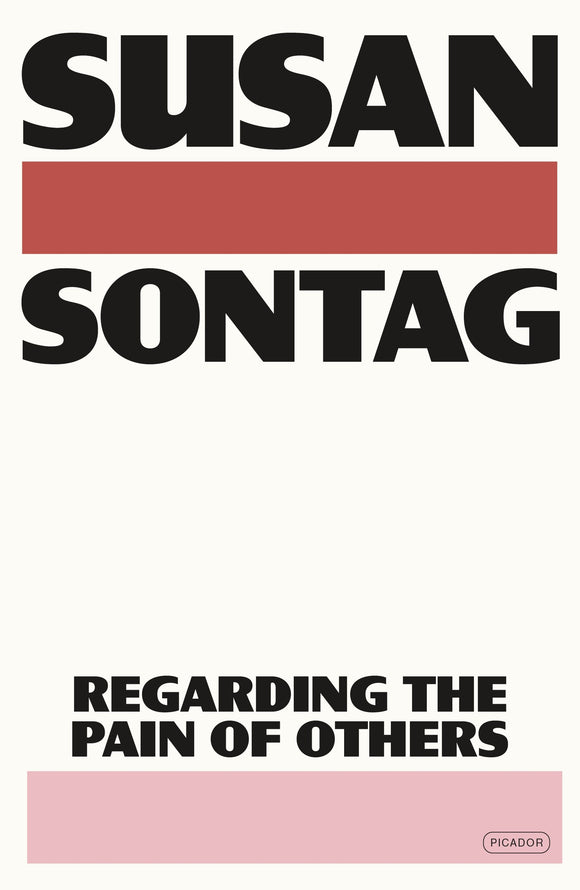 Regarding the Pain of Others