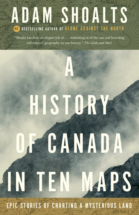 A History of Canada in Ten Maps