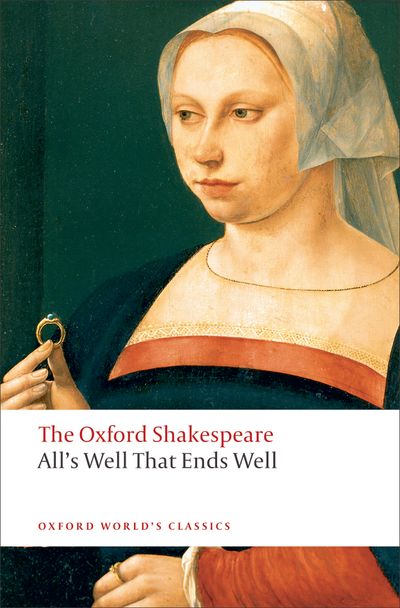 The Oxford Shakespeare:   All's Well that Ends Well