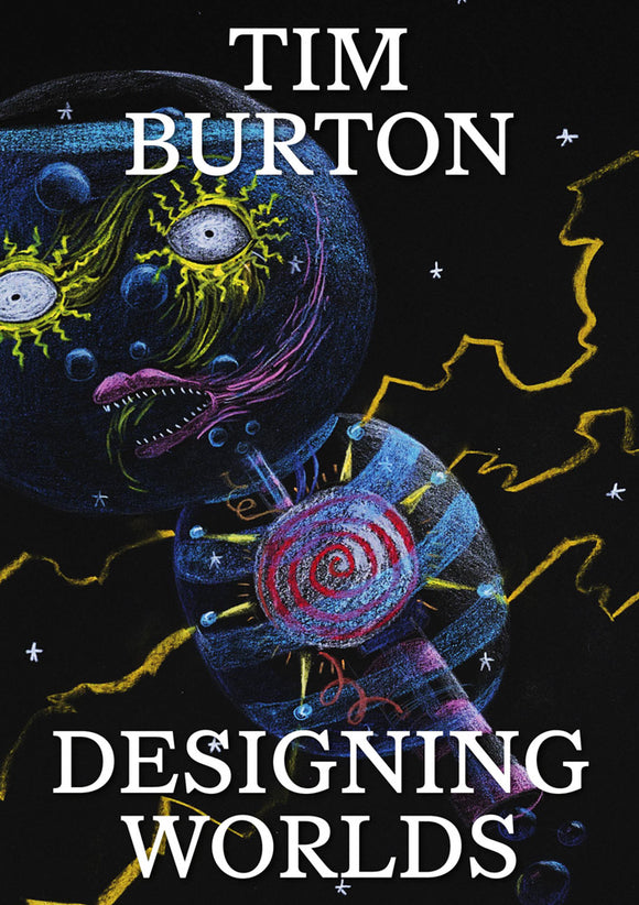 Tim Burton: Designing Worlds