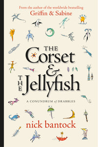 The Corset &amp; The Jellyfish: A Conundrum of Drabbles