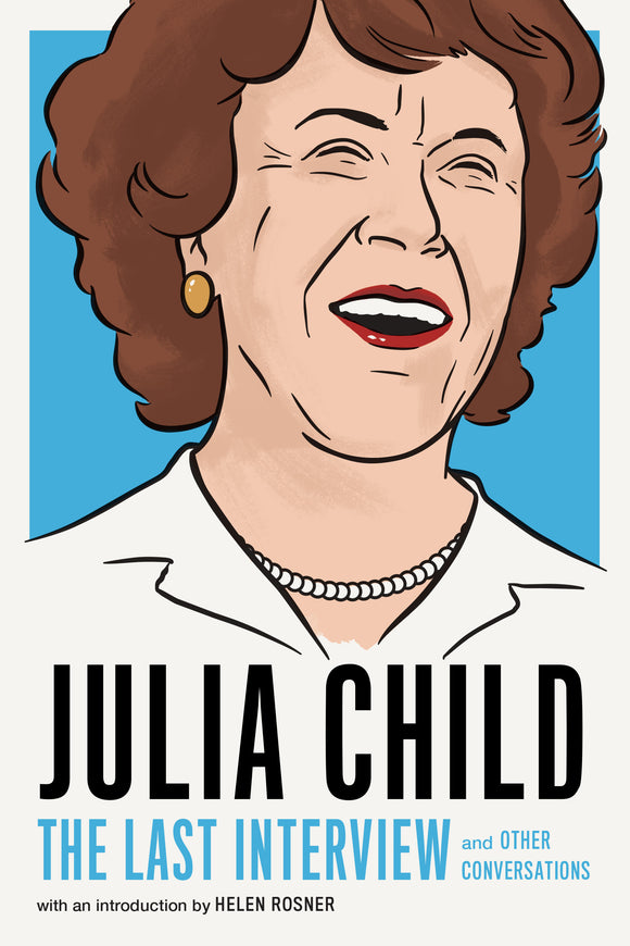 Julia Child: The Last Interview