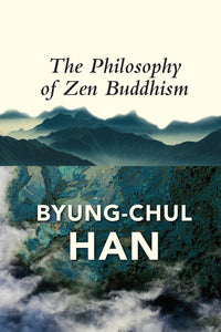 The Philosophy of Zen Buddhism