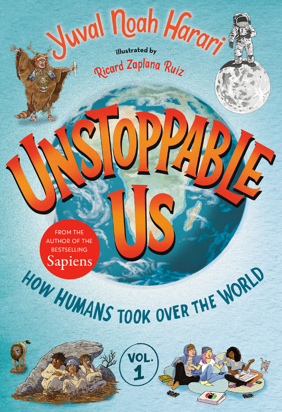 Unstoppable Us, Volume 1: How Humans Took Over the World