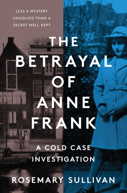 The Betrayal of Anne Frank