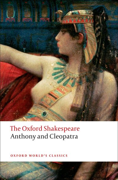 The Oxford Shakespeare:   Anthony and Cleopatra