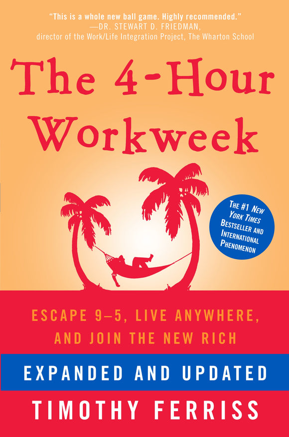 The 4-Hour Workweek, Expanded and Updated