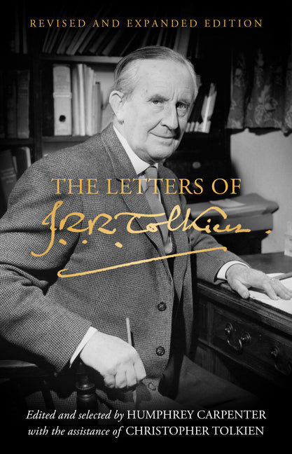 The Letters of J. R. R. Tolkien: Revised and Expanded edition