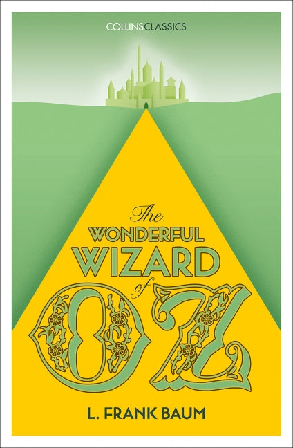 The Wonderful Wizard of Oz (Collins Classics)