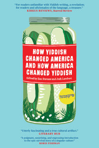 How Yiddish Changed America and How America Changed Yiddish
