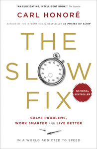 The Slow Fix