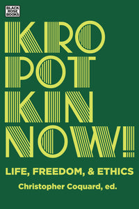 Kropotkin Now!