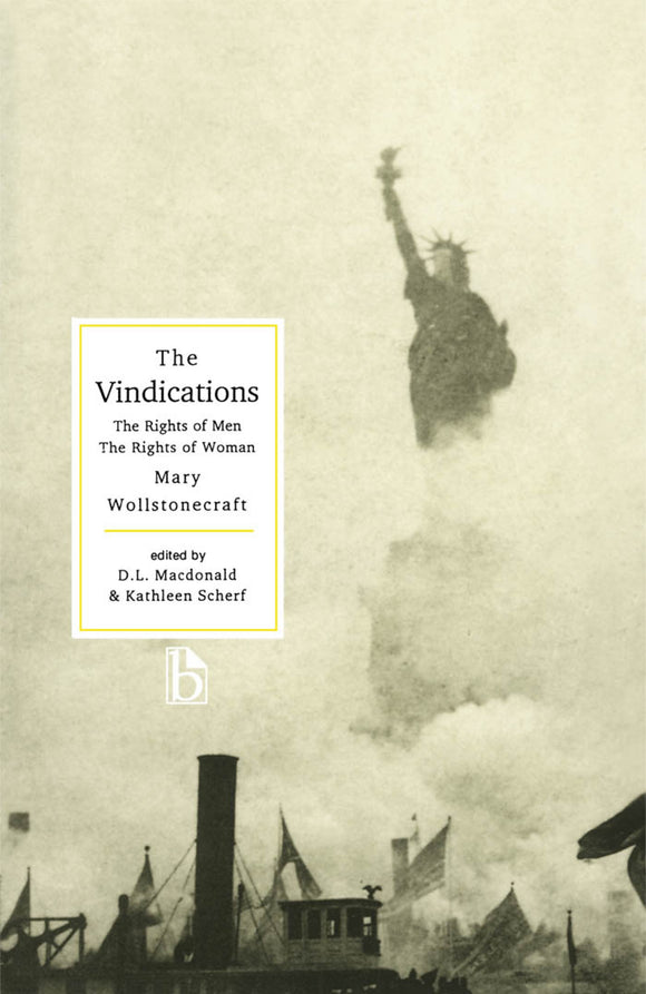 The Vindications: The Rights of Men and The Rights of Woman