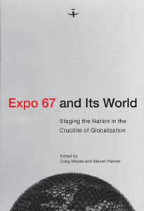 Expo 67 and Its World