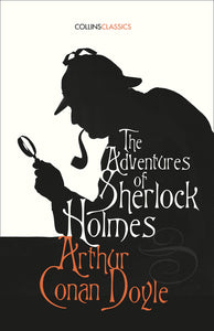 The Adventures of Sherlock Holmes (Collins Classics)