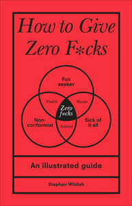 How to Give Zero F*cks