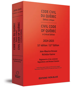 Code civil du Québec, édition critique / Civil Code of Québec, A Critical Edition, 2024-2025 - 32e édition