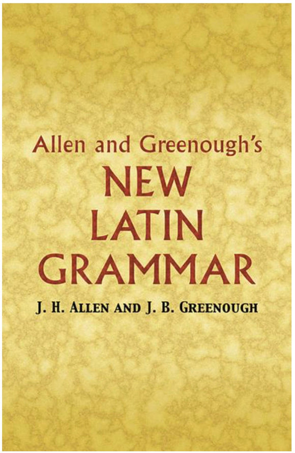 Allen and Greenough's New Latin Grammar