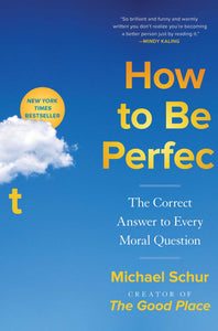 How to Be Perfect