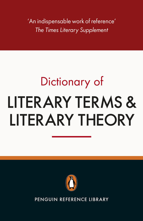 Penguin Dictionary Of Literary Terms And Literary Theory 5e, The