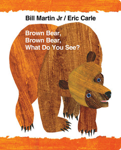 Brown Bear, Brown Bear, What Do You See?