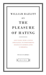 Great Ideas On the Pleasure of Hating