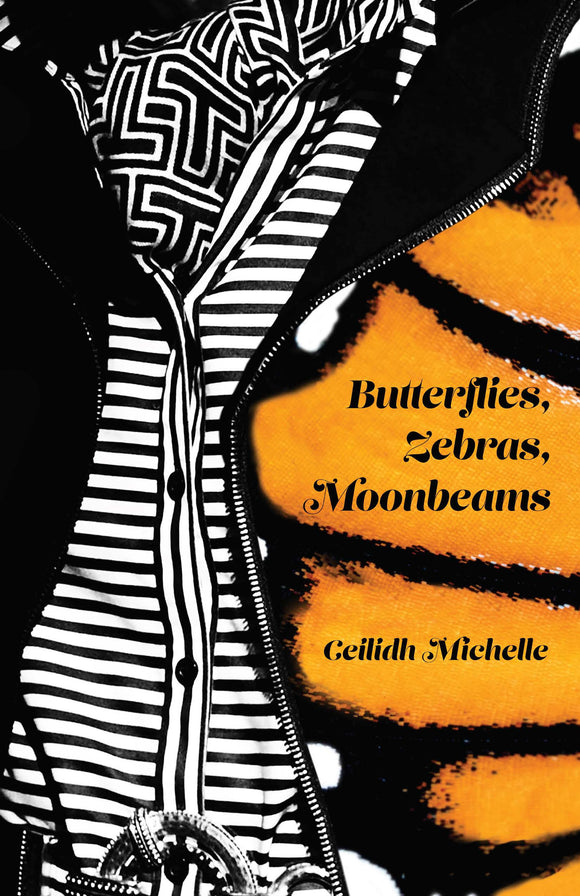 Butterflies, Zebras, Moonbeams