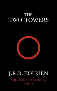 The Two Towers (The Lord of the Rings, Book 2)