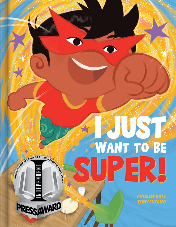 I Just Want to Be Super!