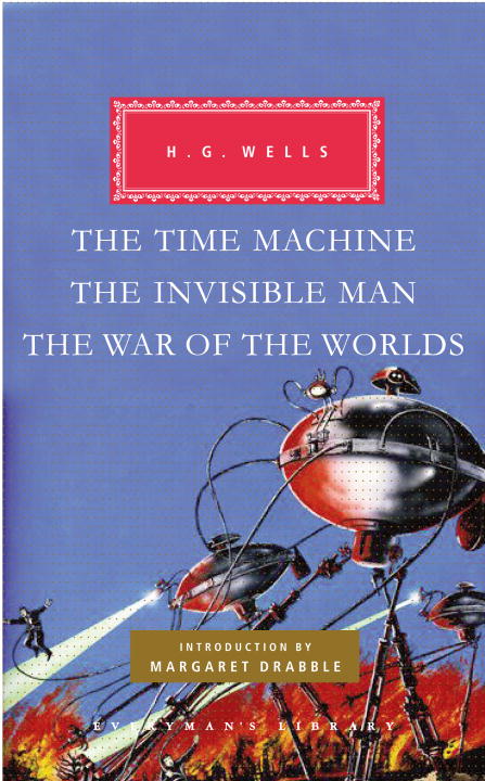 The Time Machine, The Invisible Man, The War of the Worlds