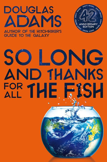 So Long, and Thanks for All the Fish (Hitchhiker's Guide to the Galaxy #4)