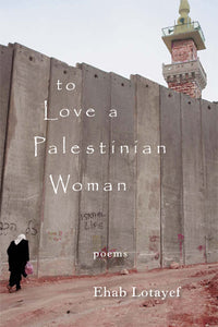 To Love a Palestinian Woman