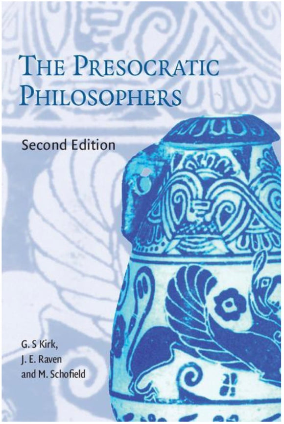 The Presocratic Philosophers (Revised) (2ND ed.)