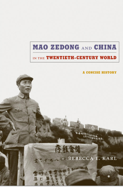 Mao Zedong and China in the Twentieth-Century World